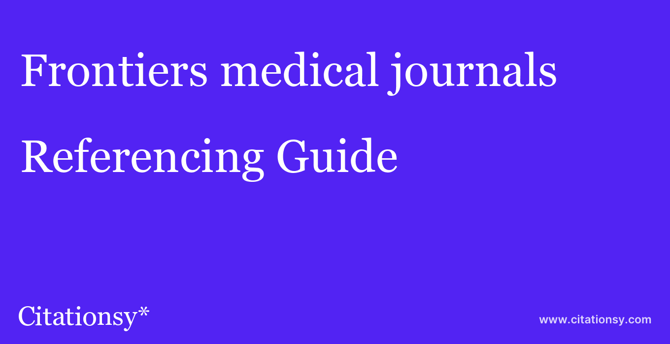 cite Frontiers medical journals  — Referencing Guide